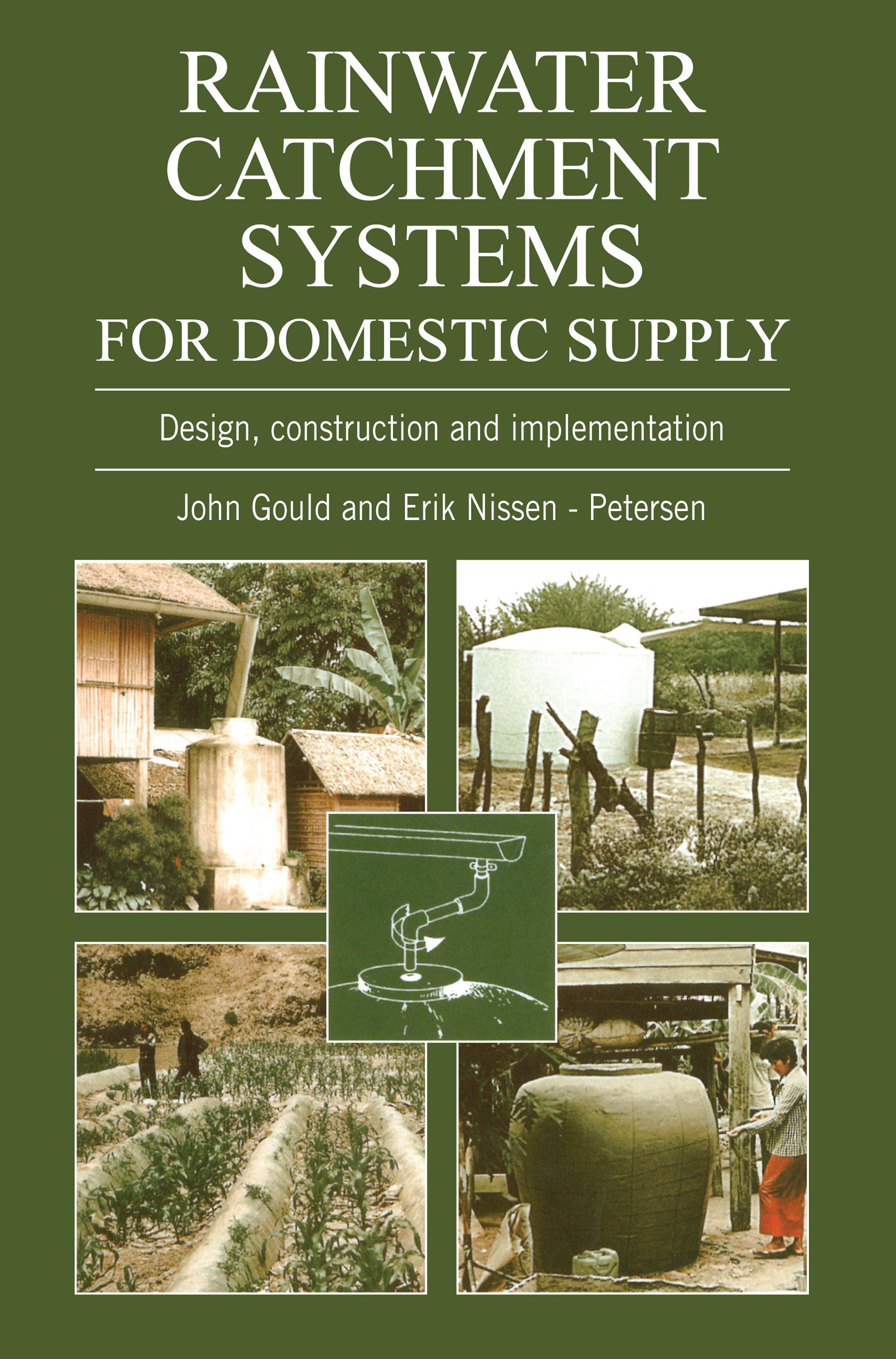 Rainwater Catchment Systems for Domestic Supply By John Gould