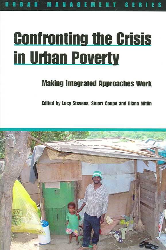 Confronting the Crisis in Urban Poverty By Lucy Stevens 9781853396373