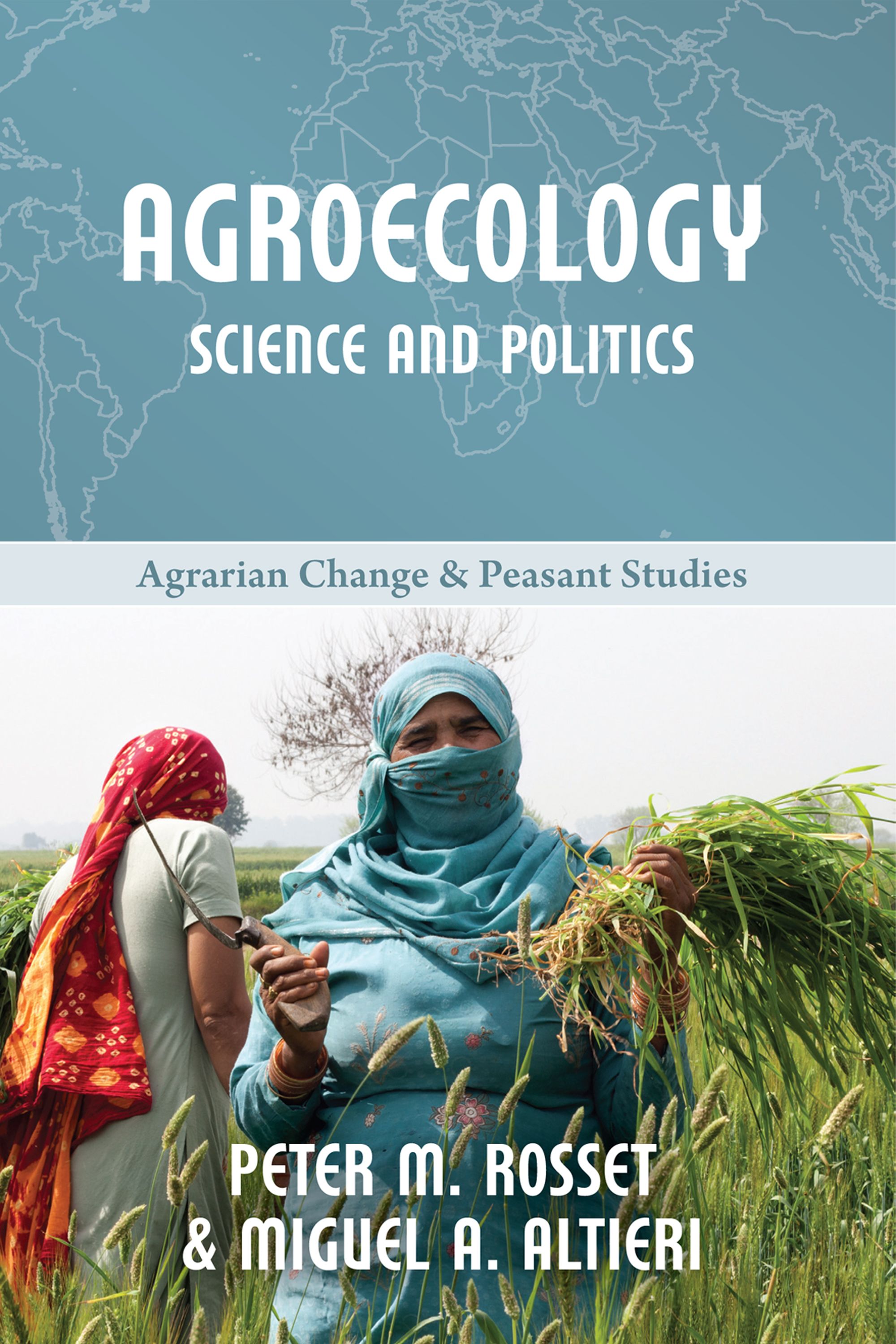 Agroecology: Science and Politics By Peter M Rosset 9781853399947