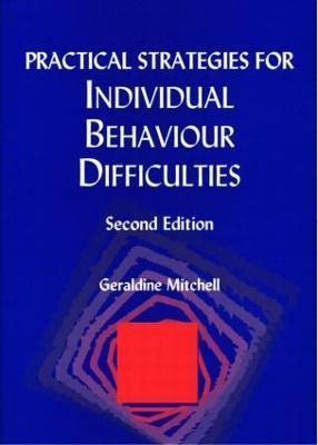 Practical Strategies for Individual Behaviour Difficulties (Paperback)