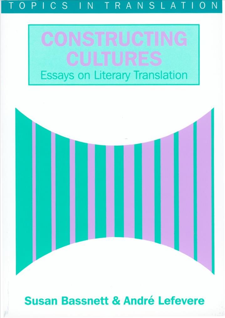 Constructing Cultures By Susan Bassnett, André Lefevere 9781853593536