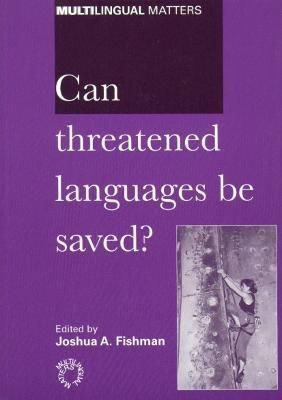 Can Threatened Languages be Saved? By Fishman, Joshua A 9781853594922