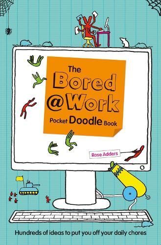 The Bored at Work Pocket Doodle Book By Rose Adders 9781853759338