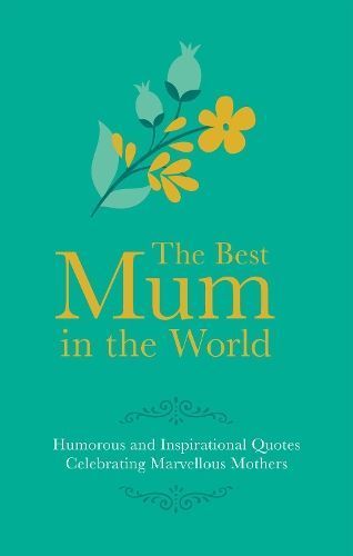 The Best Mum in the World! By Besley, Adrian 9781853759512 (Hardback)