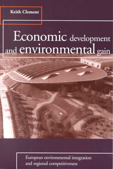 Economic Development and Environmental Gain By Keith J. E. Clement