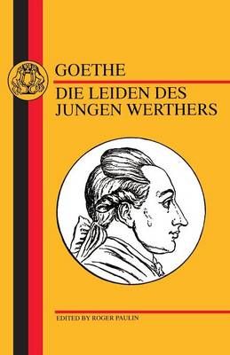 Goethe: Die Leiden Des Jungen Werthers By Goethe, Johann Wolfgang von