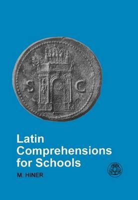 Latin Comprehensions for Schools By Martin Hiner 9781853996238