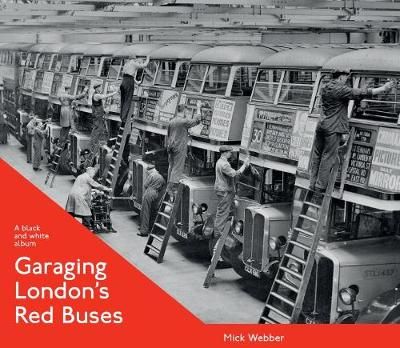Garaging London's Red Buses By Mick Webber 9781854144362 (Hardback)