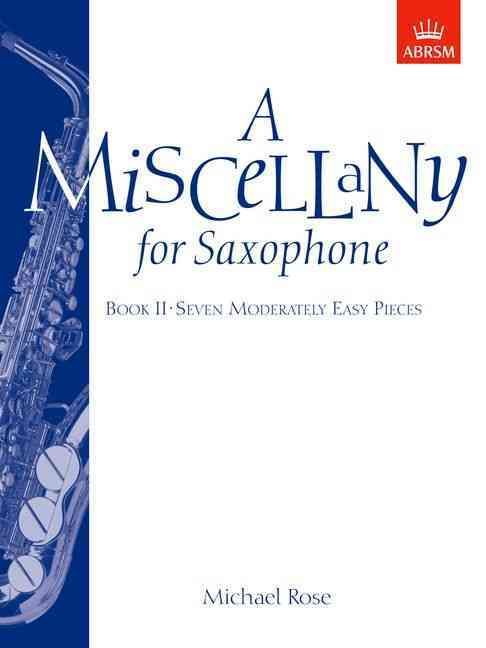 A Miscellany for Saxophone. Book II Seven Moderately Easy Pieces
