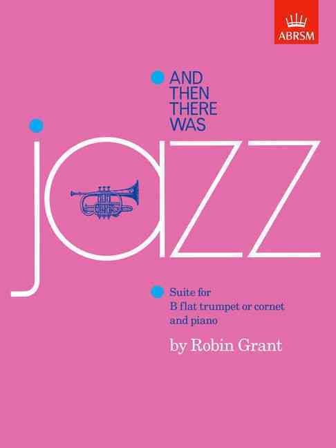 And Then There Was Jazz By Robin Grant (composer) 9781854726575