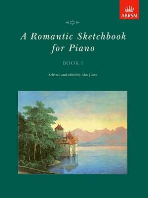 A Romantic Sketchbook for Piano, Book I By Alan Jones (editor)