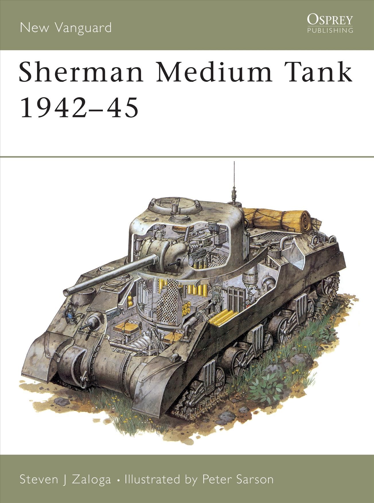 Sherman Medium Tank 1942-1945 By Steve Zaloga, Peter Sarson