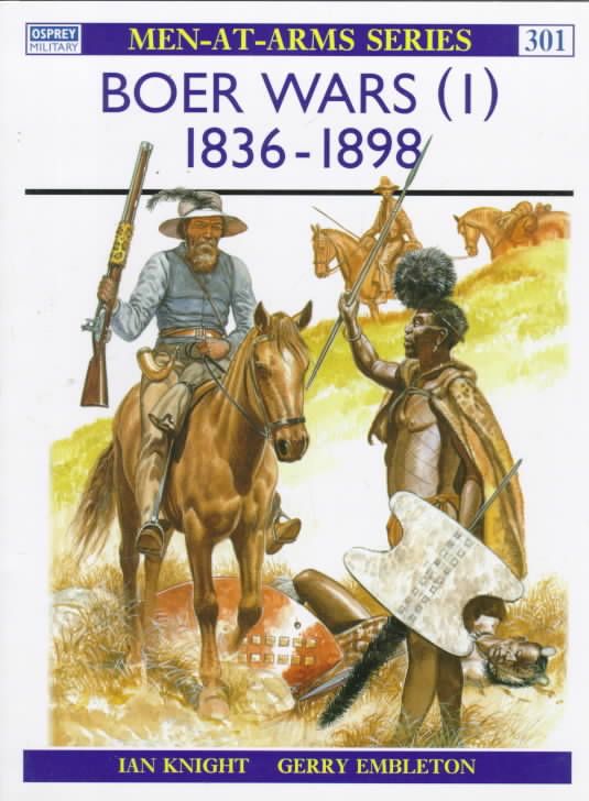 The Boer Wars. 1 1836-1898 By Ian Knight 9781855326125 (Paperback)