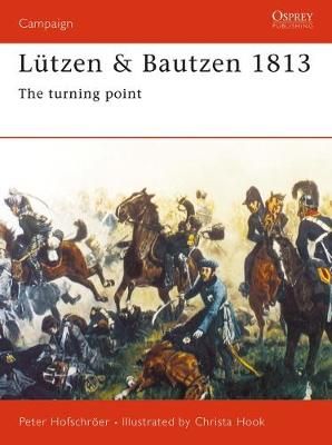 Lützen and Bautzen 1813 By Peter Hofschröer 9781855329942