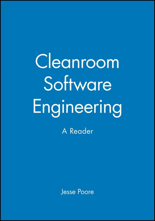 Cleanroom Software Engineering By J. H. Poore, Carmen J. Trammell