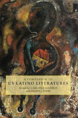 A Companion to Us Latino Literatures By Caulfield, Carlota (Paperback)