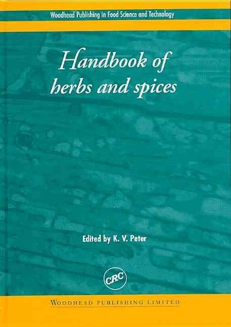 Handbook of Herbs and Spices By K. V. Peter 9781855735620 (Hardback)