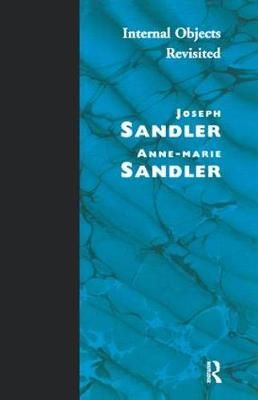 Internal Objects Revisited By Joseph Sandler, Anne-Marie Sandler