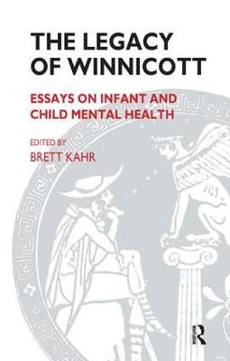 The Legacy of Winnicott By Brett Kahr 9781855752368 (Paperback)