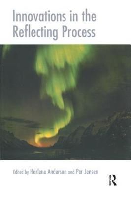 Innovations in the Reflecting Process By Anderson, Harlene (Paperback)
