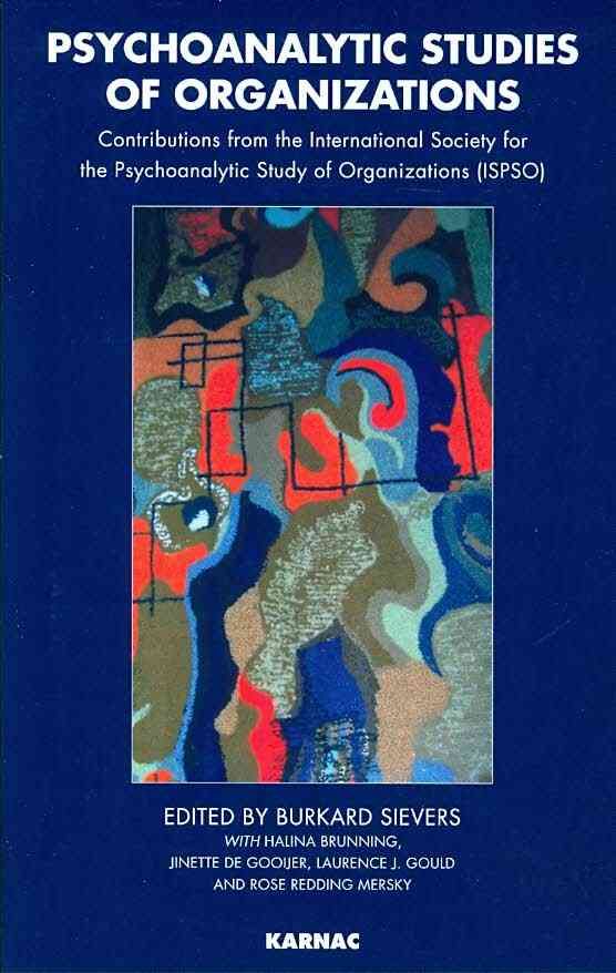 Psychoanalytic Studies of Organizations 9781855756076 (Paperback)