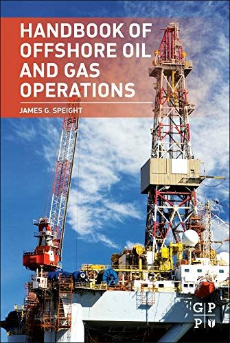 Handbook of Offshore Oil and Gas Operations By Speight, James G.