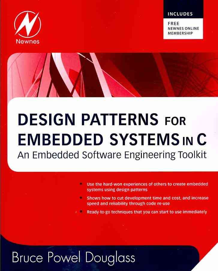 Design Patterns for Embedded Systems in C By Bruce Powel Douglass