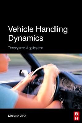 Vehicle Handling Dynamics By M. Abe, W. Manning 9781856177498