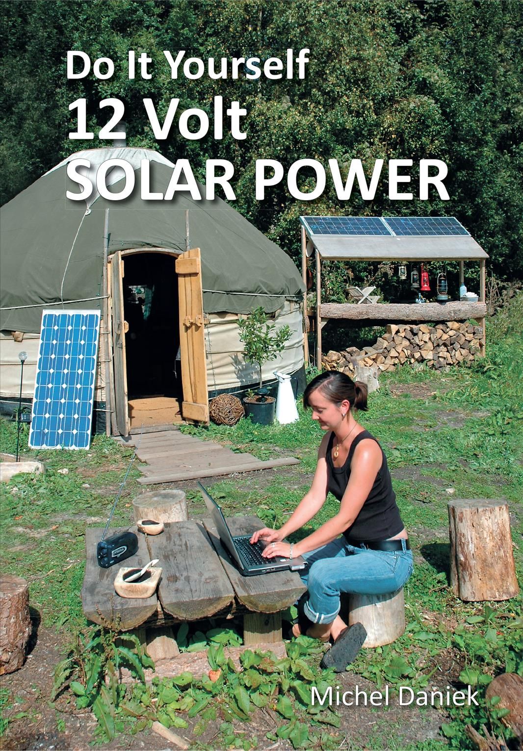 Do It Yourself 12 Volt Solar Power By Michel Daniek 9781856232425