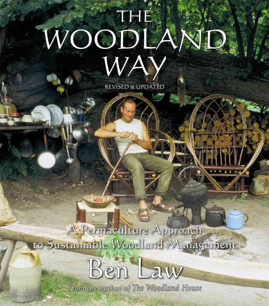 The Woodland Way By Ben Law 9781856232661 (Paperback)