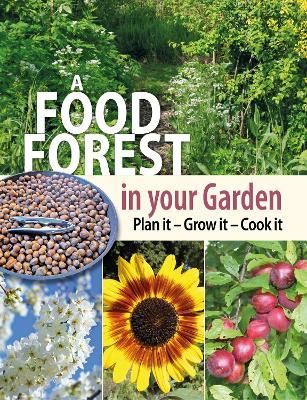 A Food Forest in Your Garden By Alan Carter 9781856232999 (Paperback)