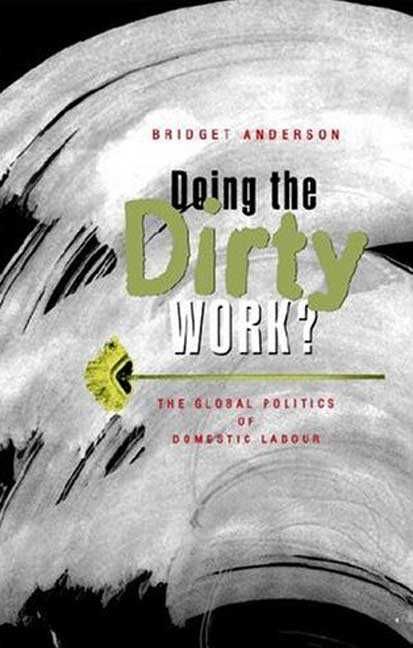 Doing the Dirty Work? By Bridget Anderson 9781856497619 (Paperback)