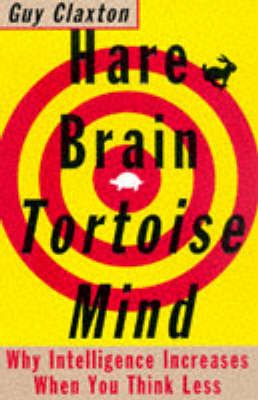 Hare Brain, Tortoise Mind By Guy Claxton 9781857027099 (Paperback)
