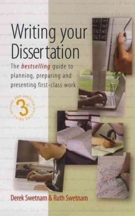 Writing Your Dissertation, 3rd Edition By Derek Swetnam 9781857036626