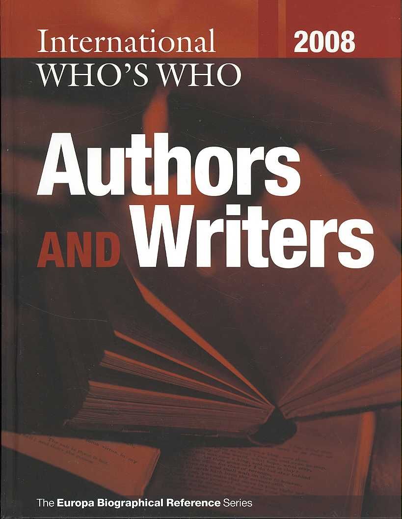 International Who's Who of Authors & Writers 2008 9781857434286