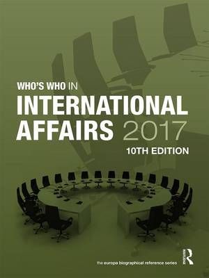 Who's Who in International Affairs 2017 9781857438383 (Hardback)