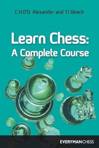 Learn Chess By C.H.O'D. Alexander 9781857441154 (Paperback)