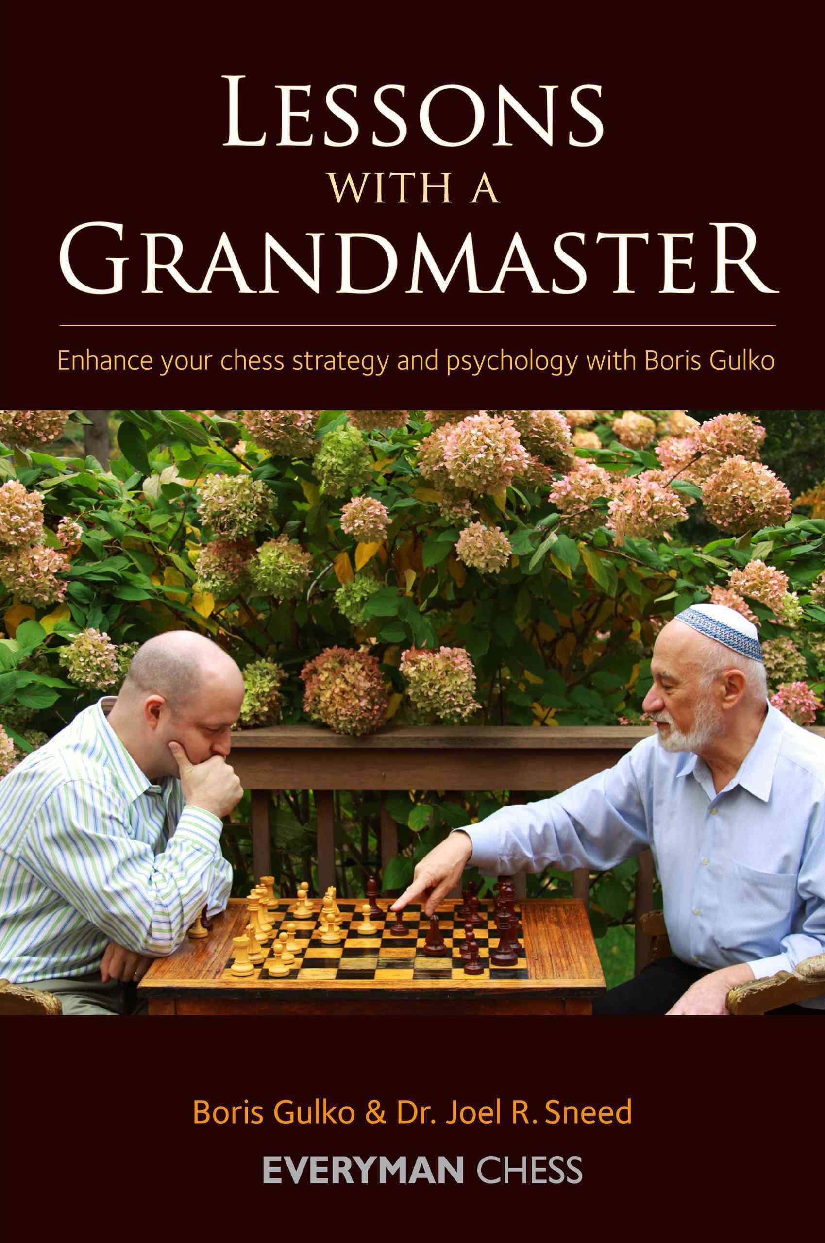 Lessons With a Grandmaster By Boris Gulko, Joel Sneed 9781857446685