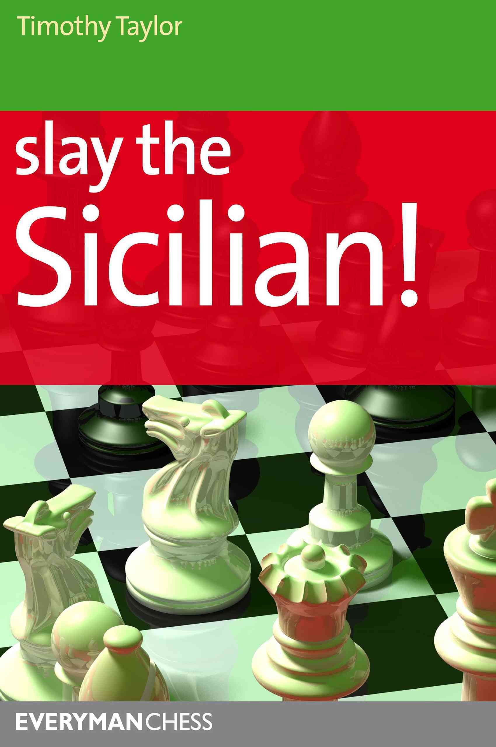 Slay the Sicilian! By Timothy Taylor 9781857446845 (Paperback)