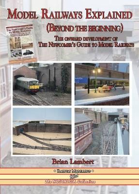 MODEL RAILWAYS EXPLAINED (Beyond the Beginning) By Lambert, Brian