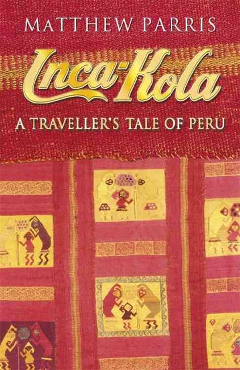 Inca-Kola By Matthew Parris 9781857990768 (Paperback)
