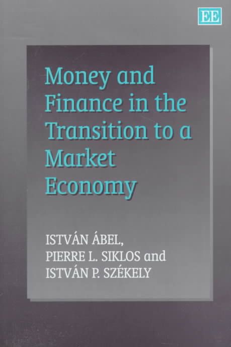 Money and Finance in the Transition to a Market Economy 9781858982281