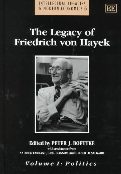 The Legacy of Friedrich von Hayek By Peter J. Boettke 9781858982991