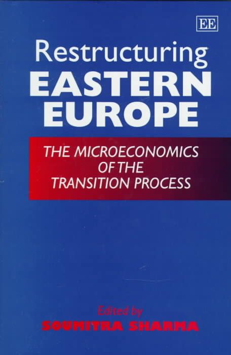 Restructuring Eastern Europe By Soumitra Sharma 9781858985763