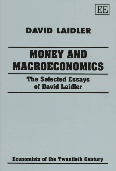 Money and Macroeconomics By David Laidler 9781858985961 (Hardback)