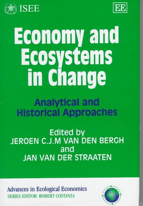 Economy and ecosystems in change By Jeroen C.J.M. van den Bergh