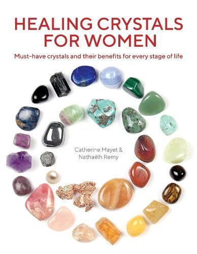 Healing Crystals for Women By Catherine Mayet, Nathaëlh Remy