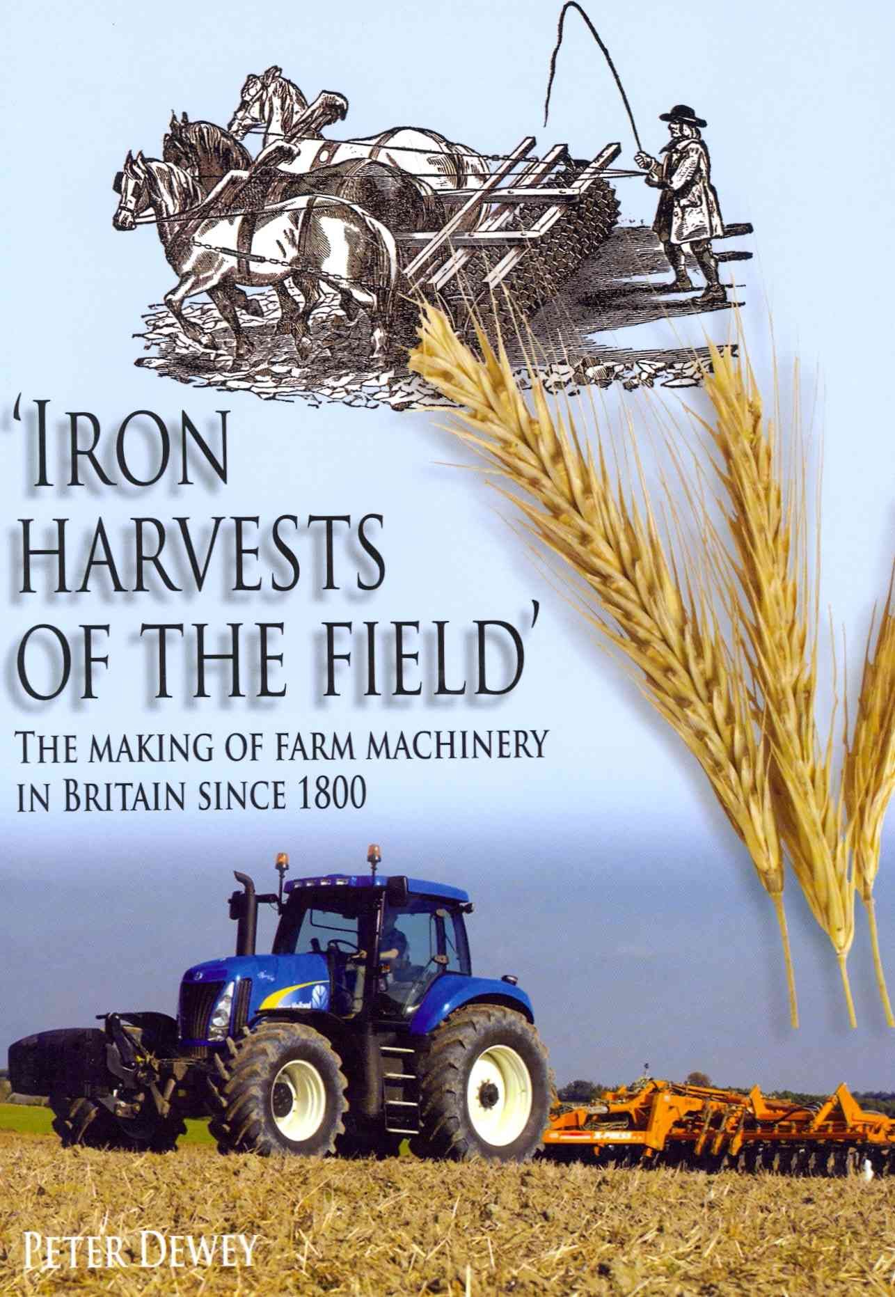 Iron Harvests of the Field By Peter Dewey 9781859361801 (Hardback)