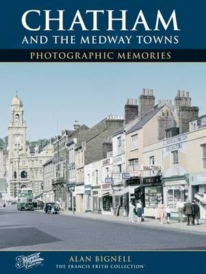 Around Chatham By Alan Bignell 9781859376119 (Paperback)
