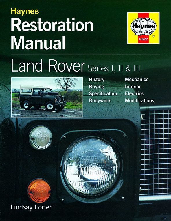 Land Rover Series I, II & III Restoration Manual By Lindsay Porter